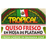 Queso Fresco Tropical en Hoja de Banano 12 oz